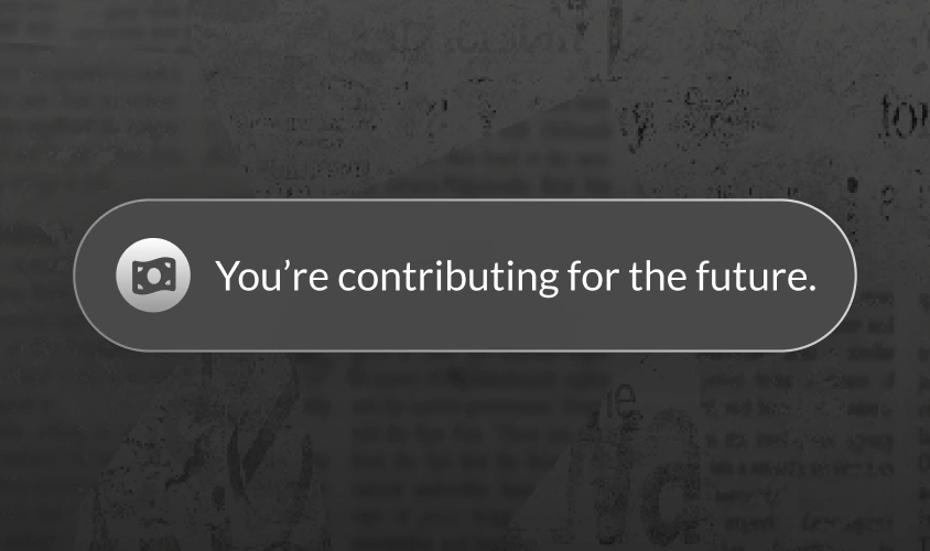 Rounded dark notification banner with a money icon and the text: You’re contributing for the future.